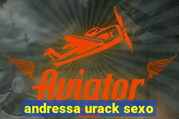 andressa urack sexo